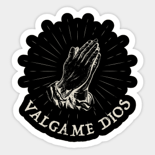 Valgame Dios - Good God Sticker